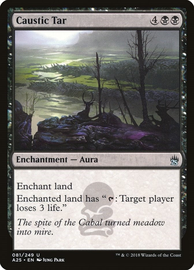 Image for Caustic Tar (81) (A25) - Magic: The Gathering