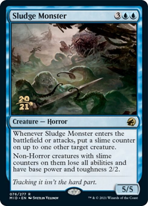 Sludge Monster (76) (PRE)