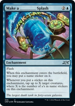 Make a _____ Splash (Galaxy Foil) (336) (UNF)