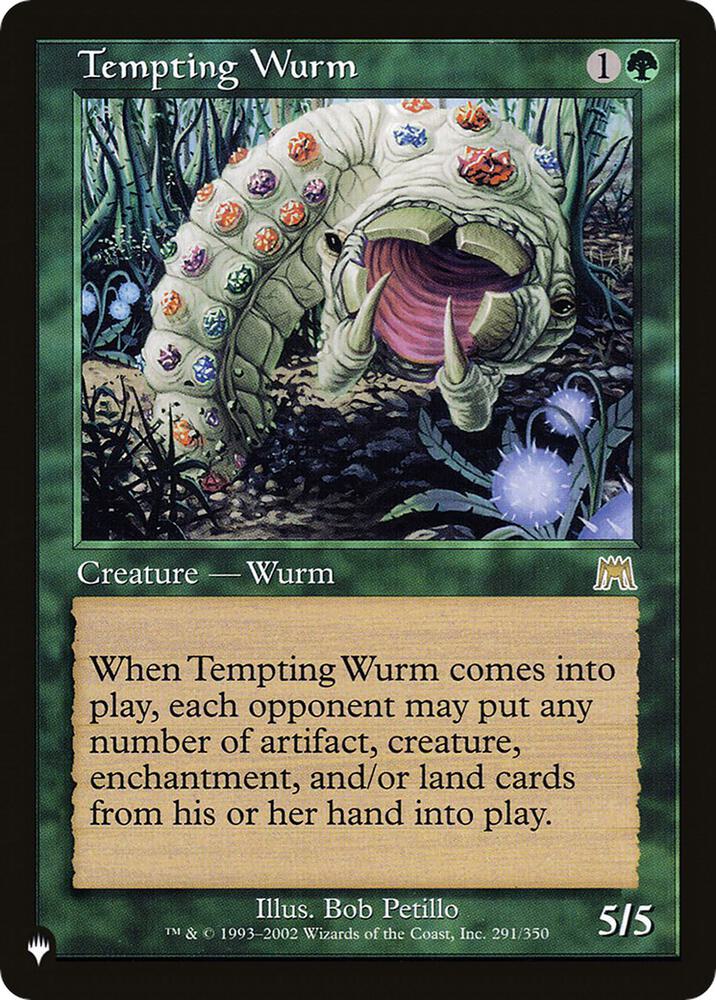 Tempting Wurm (291/350) (LIST)