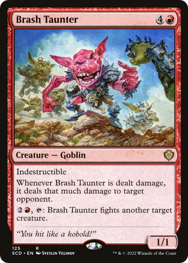 Brash Taunter (125) (SCD)