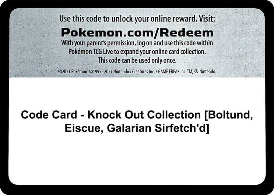 Code Card - Knock Out Collection [Boltund, Eiscue, Galarian Sirfetch'd] (MCAP)