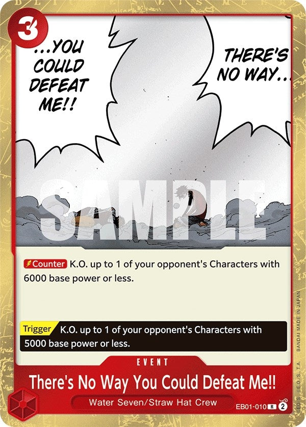 There's No Way You Could Defeat Me!! (EB01-010) (EB01)