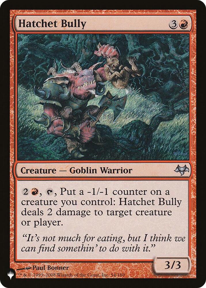 Hatchet Bully (54/180) (LIST)