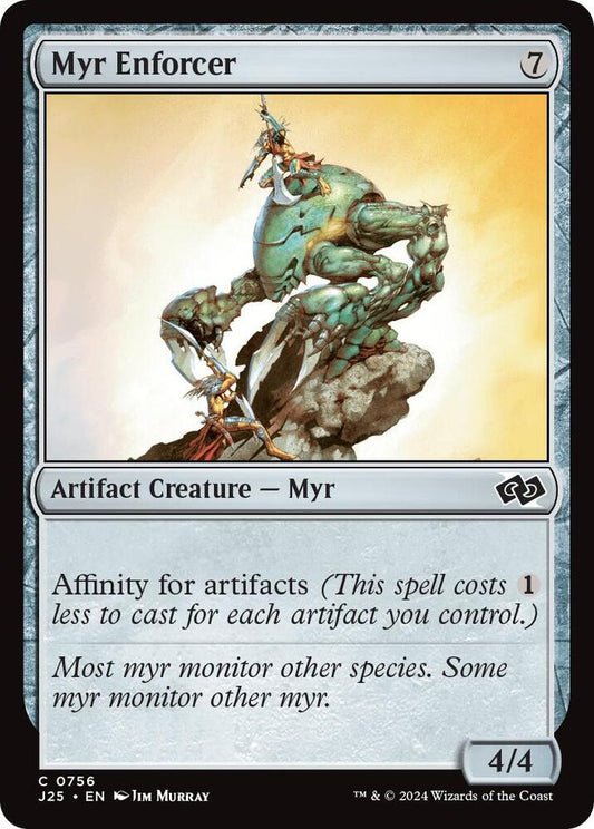 Image for Myr Enforcer (756) (J25) - Magic: The Gathering