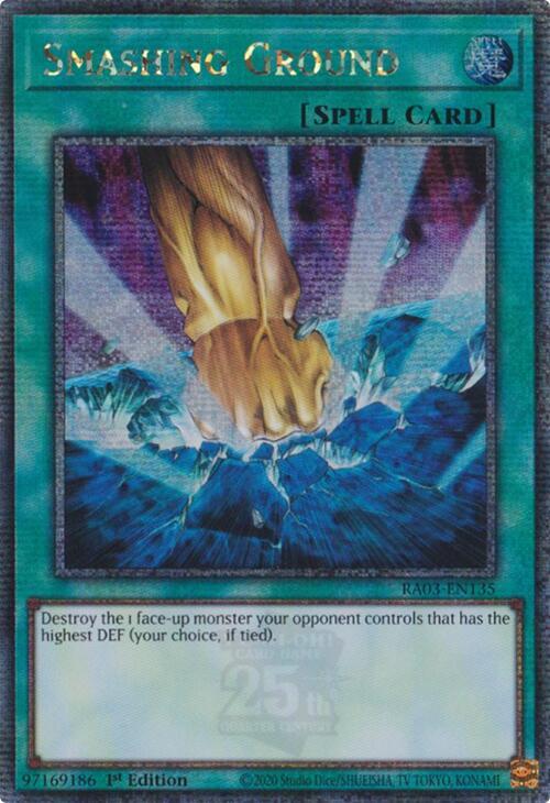 Smashing Ground (Quarter Century Secret Rare) (RA03-EN135) (RA03)