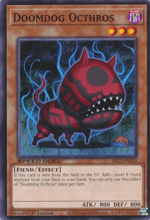 Doomdog Octhros (SBC2-ENE10) (SBC2)