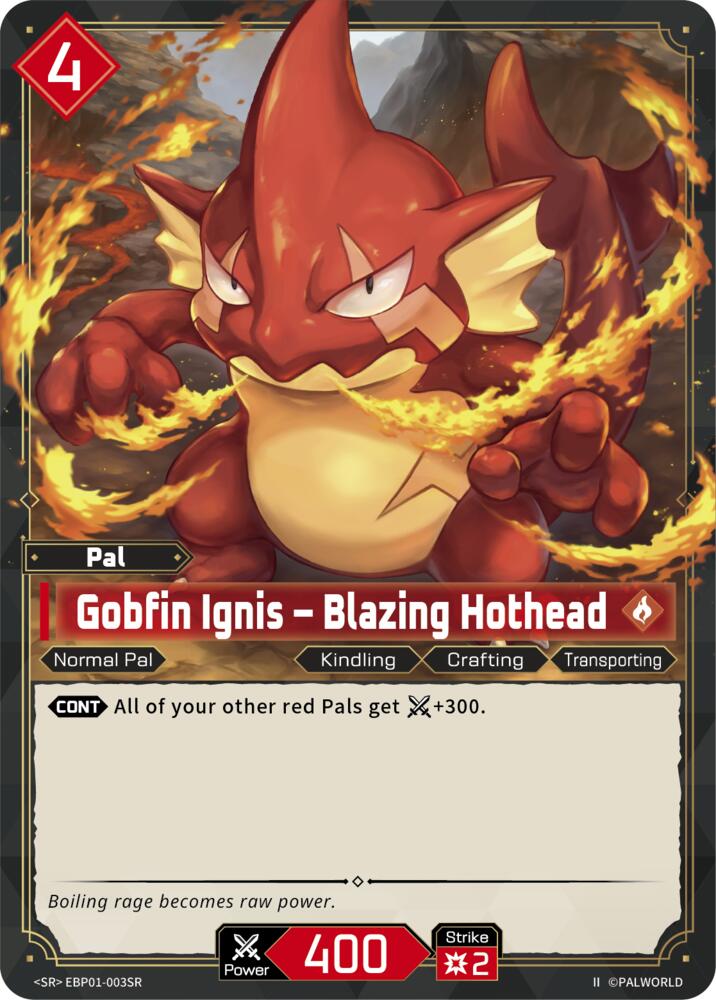 Gobfin Ignis - Blazing Hothead (SR) (2nd Edition) (EBP01-003SR) (BP01)