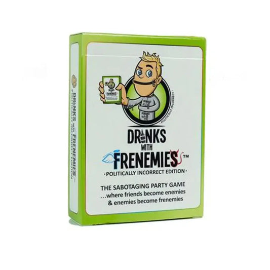 Drinks with Frenemies - Politically Incorrect Edition