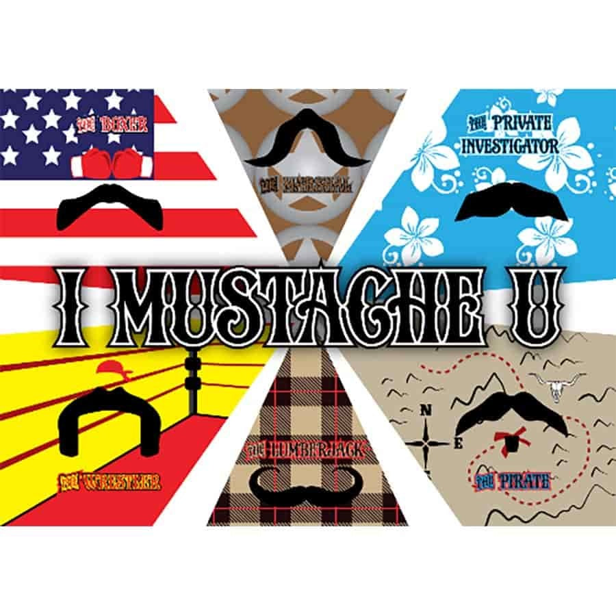 I MUSTACHE U